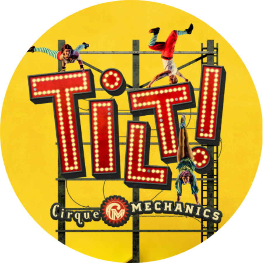 Cirque Mechanics Tilt!